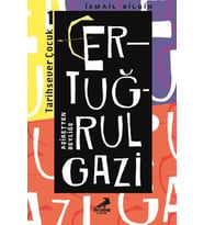 Ertuğrul Gazi Aşiretten Beyliğe / Tarihsever Çocuk Dizisi 1 (Beyaz)