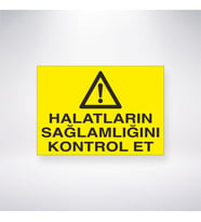Halatların Sağlamlığını Kontrol Et 21x35 Arkası Yapışkanlı Levha