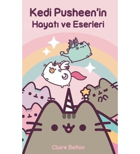 Kedi Pusheen'in Hayatı ve Eserleri