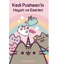 Kedi Pusheen'in Hayatı ve Eserleri