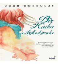 Bir Kadın Ağladığında