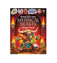 Build Your Own Mythical Beasts Sticker Book Usborne Publishing