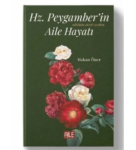 Hz. Peygamber'in (s.a.v) Aile Hayatı