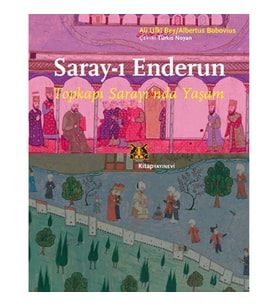 Saray-ı Enderun - Topkapı Sarayı'nda Yaşam