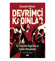 Devrimci Kadınlar - Üç Yüzyıllık Özgürlük ve Eşitlik Mücadelesi