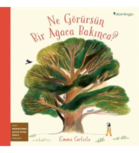 Ne Görürsün Bir Ağaca Bakınca?
