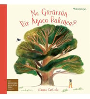 Ne Görürsün Bir Ağaca Bakınca?