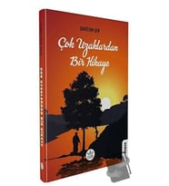 Çok Uzaklardan Bir Hikaye / Şahistan Şen