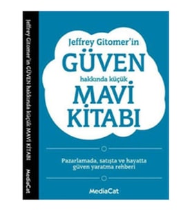 Jeffrey Gitomer'in Güven Hakkında Küçük Mavi Kitabı