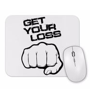 Get Your Loss Stop Loss Mouse Pad.jpg