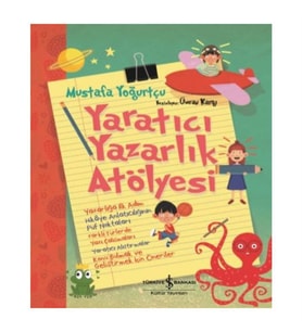 Yaratıcı Yazarlık Atölyesi Mustafa Yoğurtçu İş Bankası Kültür Yayınları