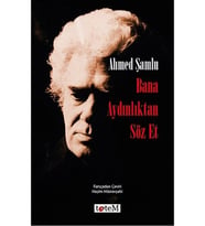 Bana Aydınlıktan Söz Et, Ahmed Şamlu, , Bana Aydınlıktan Söz Et Kitabı, 196 Sayfa (Krem)