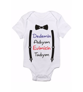 Dedemin Adıyım Evimizin Tadıyım Baskılı Bebek Zıbın Body