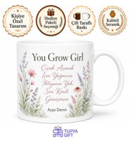 You Grow Girl Temalı Gelişen Kadınlara Motivasyon Kupa Bardak Hediye