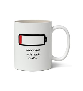 Mecalim Kalmadı Artık Baskılı Kupa Bardak Baskılı Kahve Kupa Bardak