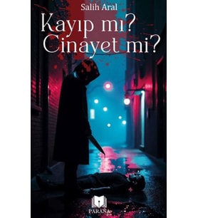 Kayıp mı? Cinayet mi?