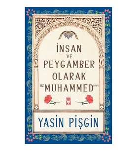 İnsan ve Peygamber olarak Hz. Muhammed (SAV)