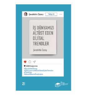 İş Dünyamızı Altüst Eden Dijital Trendler