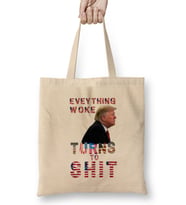 Everything Woke Turns To Shit Donald Trump Bez Çanta Uzun Saplı