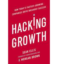 Hacking Growth: How Today'S Fastest-Growing Companies Drive Breakout Success