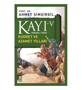 KAYI 5 KUDRET VE AZAMET YILLARI