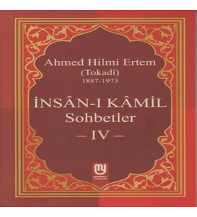 İnsanı Kamil Sohbetler 4