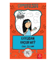 Kaygıdan Kaçılır Mı? - Çocuklar İçin Felsefe