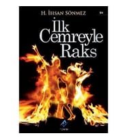 İlk Cemreyle Raks - H. İhsan Sönmez 
