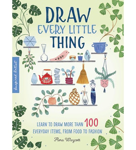 Draw Every Little Thing: Learn To Draw More Than 100 Everyday Items, From Food To Fashion: Volume 1 (Krem)