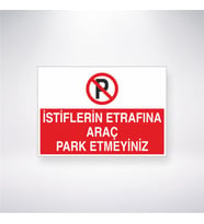 İstiflerin Etrafına Araç Park Etmeyiniz 21x28 Arkası Yapışkanlı Levha