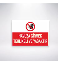 Havuza Girmek Tehlikeli ve Yasaktır