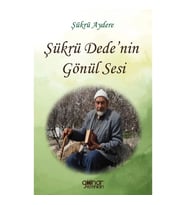 Şükrü Dede'nin Gönül Sesi