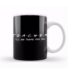 Teacher I'll Be There For You Kupa Bardak Porselen