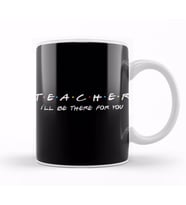Teacher I'll Be There For You Kupa Bardak Porselen