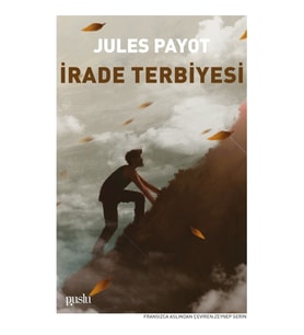 Irade Terbiyesi - Jules Payot