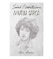 Sokak Nöbetçileri: Mutlu Sarca
