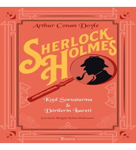Sherlk Holmes : Kızıl Soruşturma &amp; Dörtlerin İşareti (Bez Ciltli)