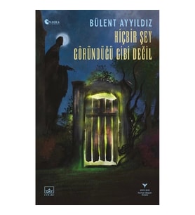 Hiçbir Şey Göründüğü Gibi Değil