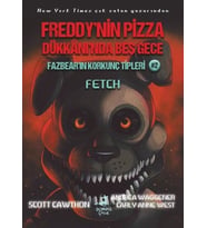 Fazbear'ın Korkunç Tipleri 2 - Fetch - Freddy'nin Pizza Dükkanı'nda Beş Gece