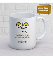 Kişiye Özel İsim Yazılabilir Bi Kahve İç Uykun Açılsın Mod Kupa Bardak