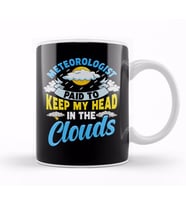 Paid To Keep My Head In The Clouds Meteorology Pun Kupa Bardak Porselen