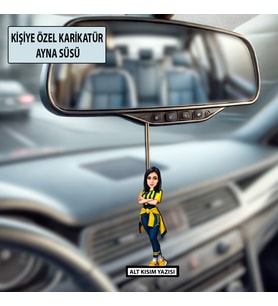 Kişiye Özel Taraftar Karikatür Ayna Süsü – Taraftar Hediyesi