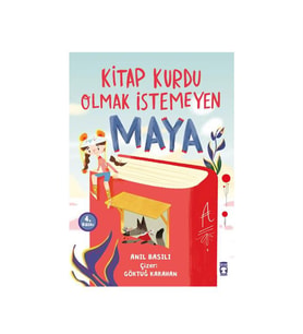 Kitap Kurdu Olmak İstemeyen Maya Anıl Basılı İlk Genç Timaş