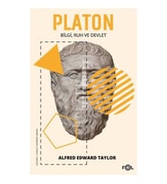 Platon - Bilgi Ruh ve Devlet
