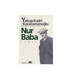 Nur Baba - Yakup Kadri Karaosmanoğlu