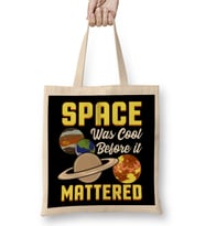 Cute & Funny Space Was Cool Before It Mattered Pun Bez Çanta Uzun Saplı