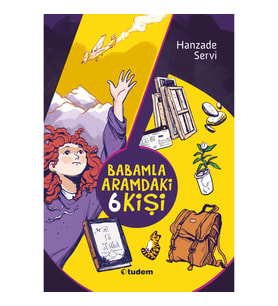 Babamla Aramdaki 6 Kişi