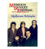 Memduh Şevket Esendal Bütün Eserleri - 18 Oğullarıma Mektuplar