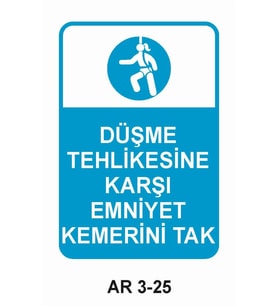 DÜŞME TEHLİKESİNE KARŞI EMNİYET KEMERİ TAK KADIN FİGÜRLÜ İŞ GÜVENLİĞİ UYARI LEVHASI 1 ADET PVC 21 X 29CM