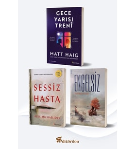 Gece Yarısı Treni/Matt Haig - Sessiz Hasta/Alex Michaelides - Engelsiz/Furkan Özen